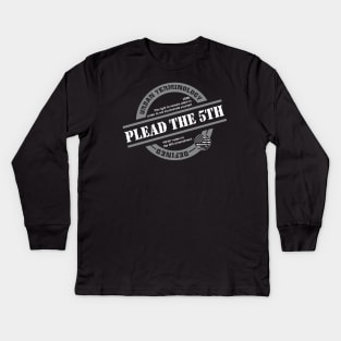 PLEAD THE 5TH Kids Long Sleeve T-Shirt